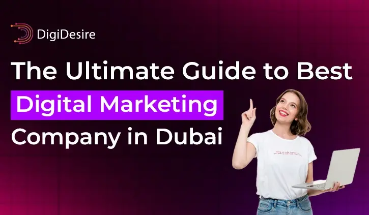 The Ultimate Guide to Best Digital Marketing Company in Dubai