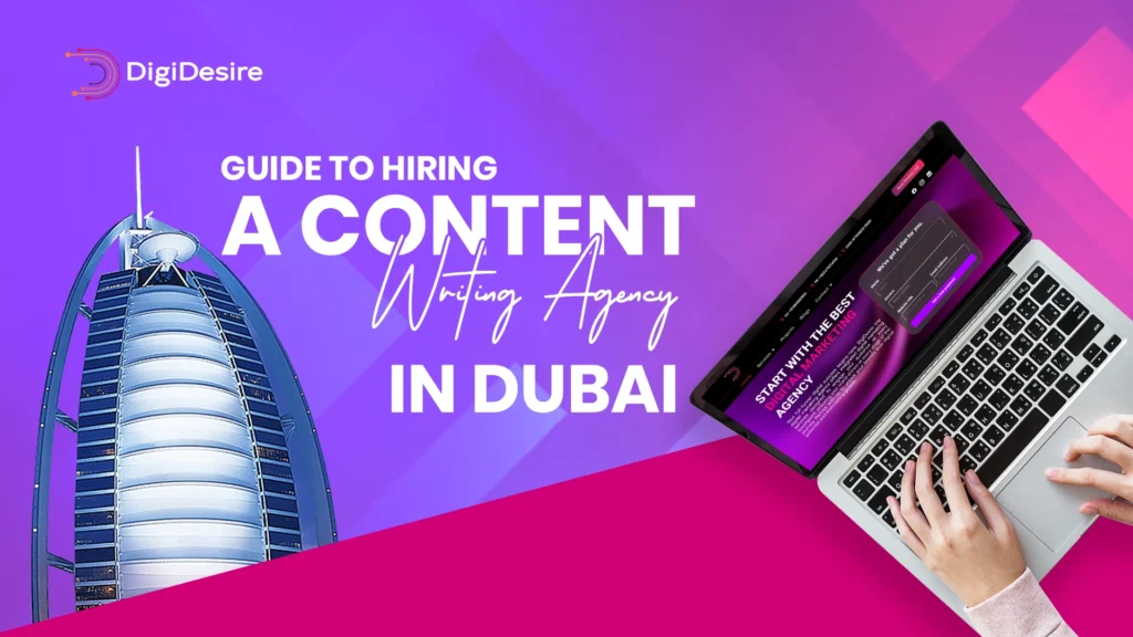 Guide to Hiring a Content Writing Agency in Dubai