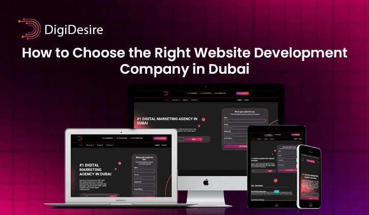 How to Choose the Right Website Development Company in Dubai
