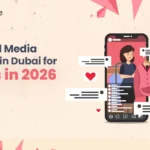 Top Social Media Platforms in Dubai for Brands in 2026