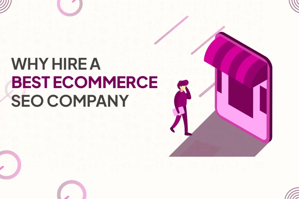 Why Hire a Best Ecommerce SEO Company