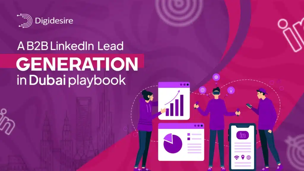 B2B LinkedIn Lead Generation in Dubai Without Cold Pitches or Shortcuts