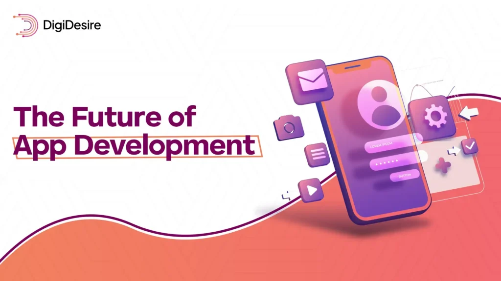 The Future of App Development
