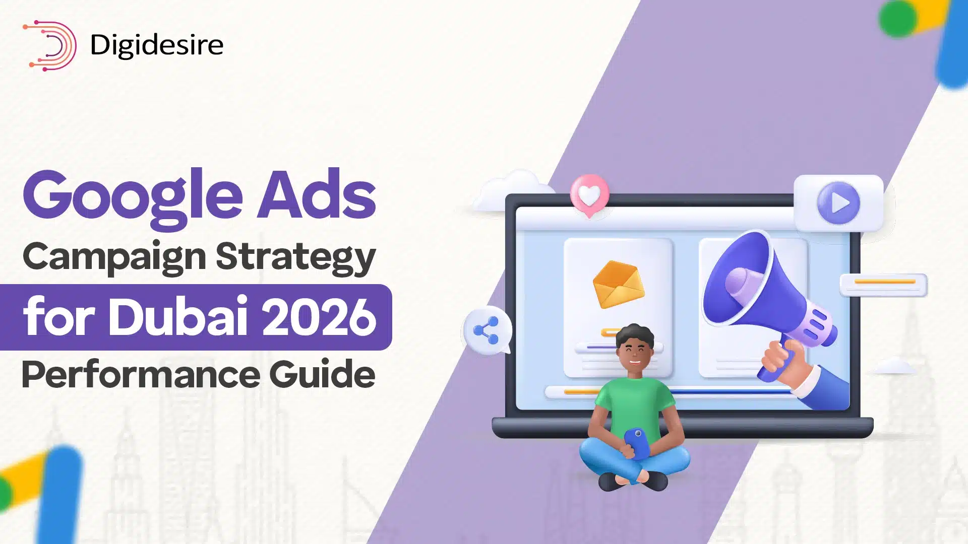 Google Ads Campaign Strategy for Dubai: 2026 Performance Guide