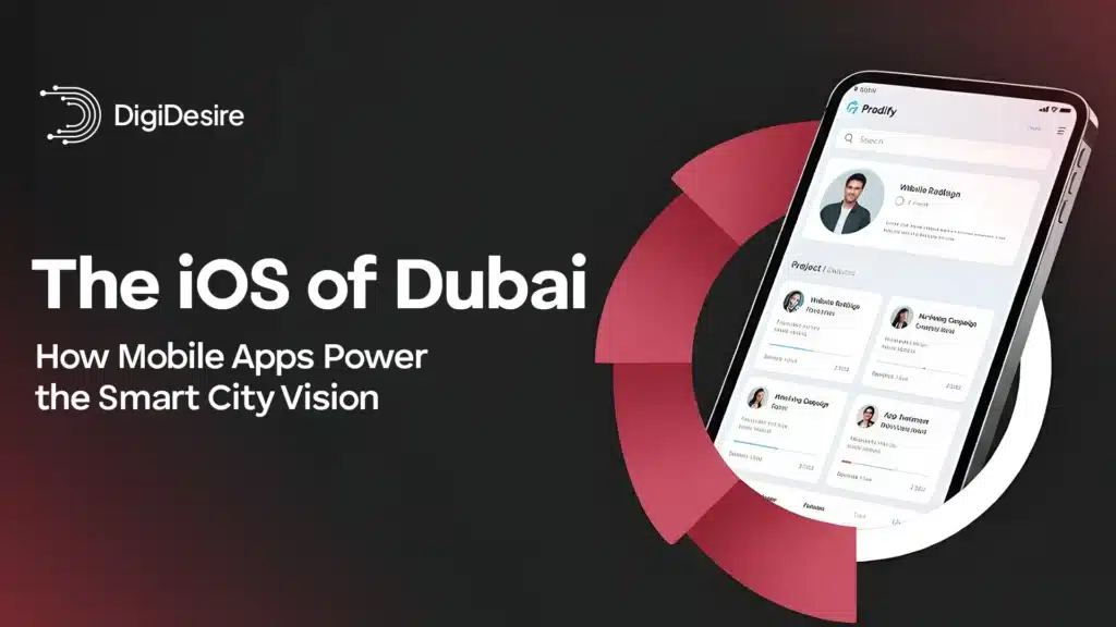 The iOS of Dubai How Mobile Apps Power the Smart City Vision
