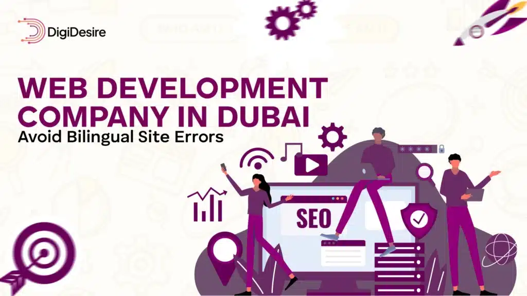 Web Development Company in Dubai: Avoid Bilingual Site Errors