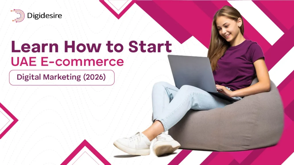 Learn How to Start UAE E commerce Digital Marketing 2026