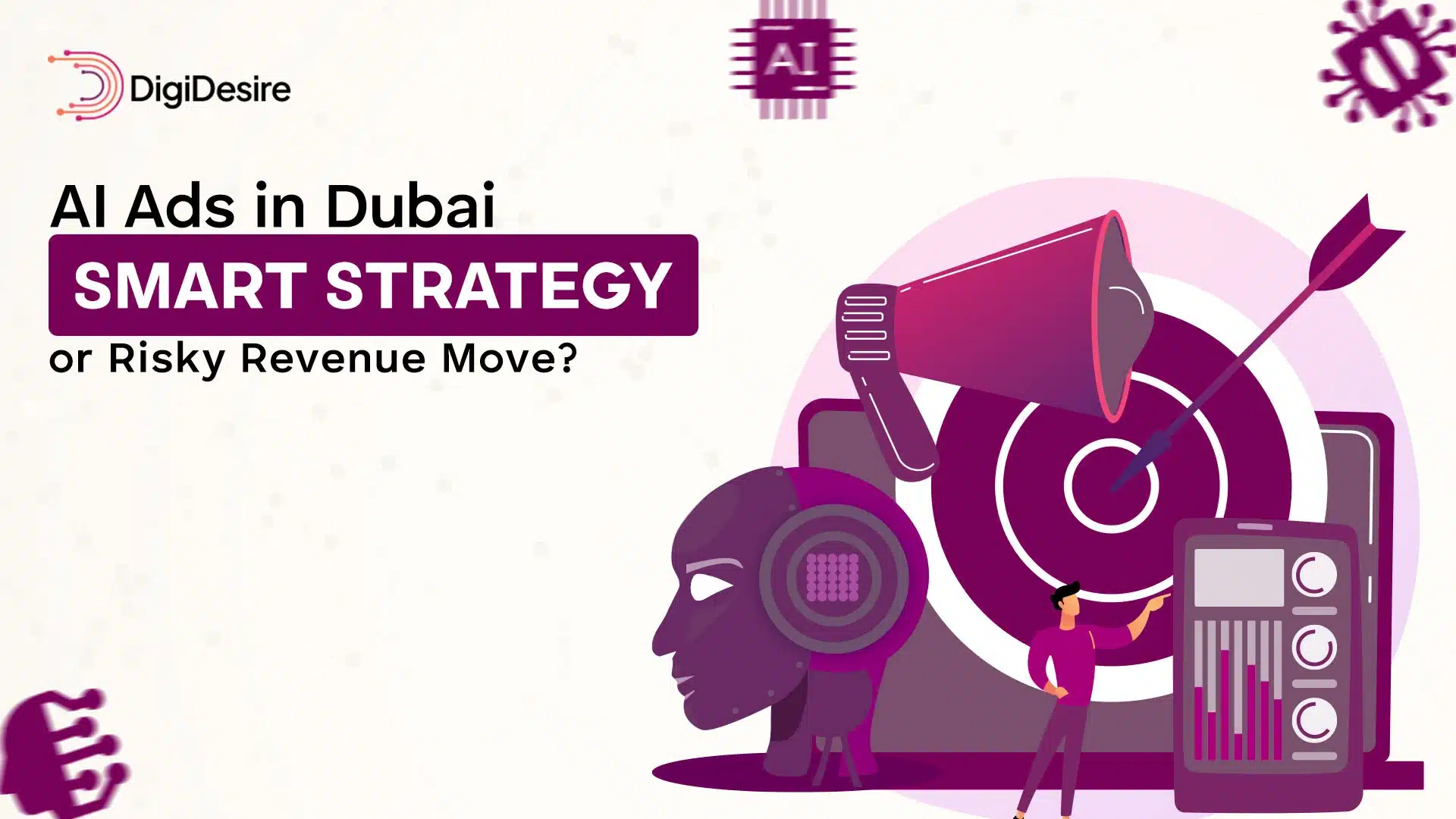 AI Ads in Dubai: Smart Strategy or Risky Move for Revenue Growth?