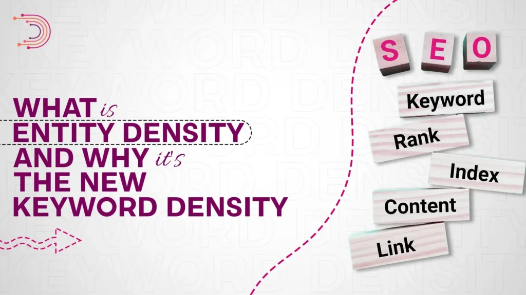 What Is Entity Density and Why It's the New Keyword Density