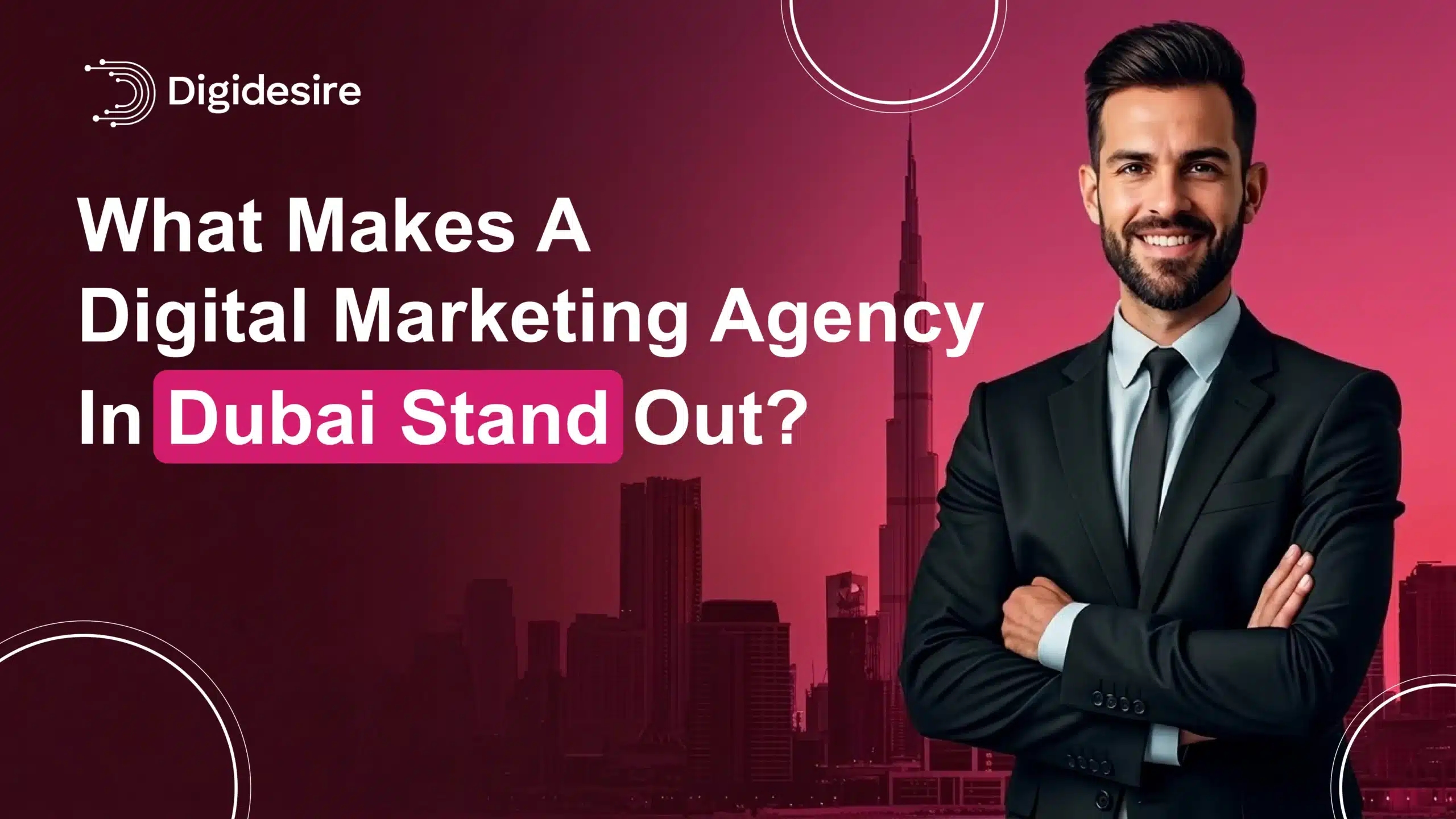 What Makes a Digital Marketing Agency in Dubai Stand Out?
