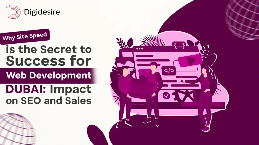 Why Site Speed is the Secret to Success for Web Development Dubai Impact on SEO and Sales